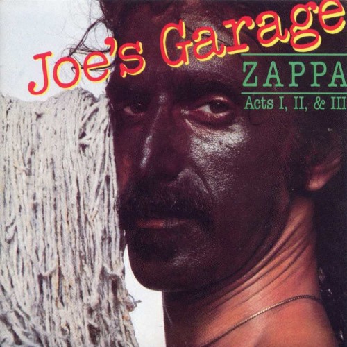 Frank Zappa - 1979 Joe's Garage Acts I, II & III